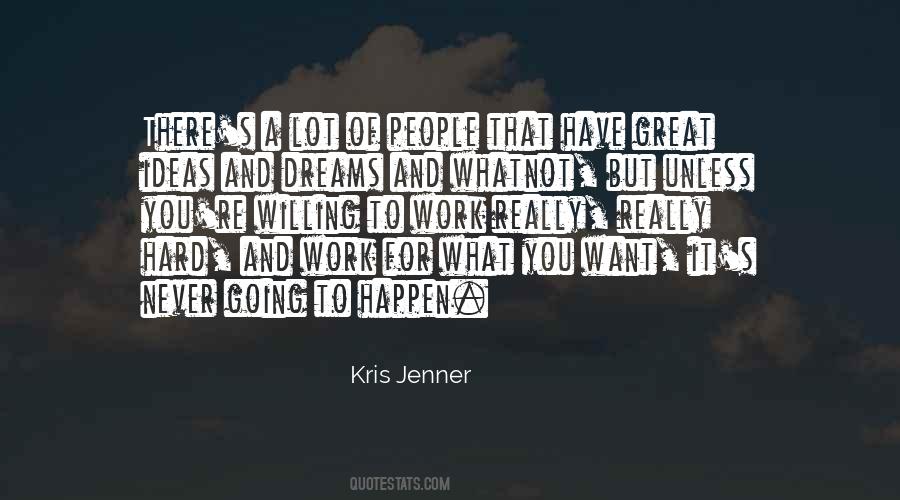 Never Going To Work Quotes #649455