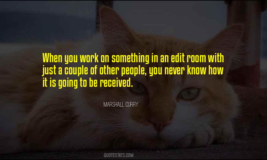 Never Going To Work Quotes #845700