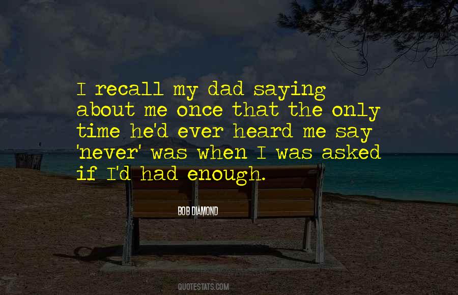 Never Had Enough Quotes #702969