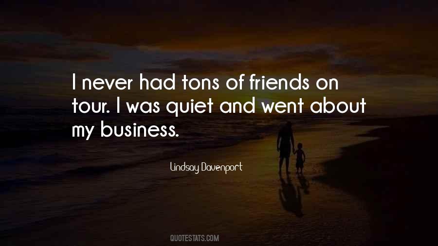 Never Had Friends Quotes #571571