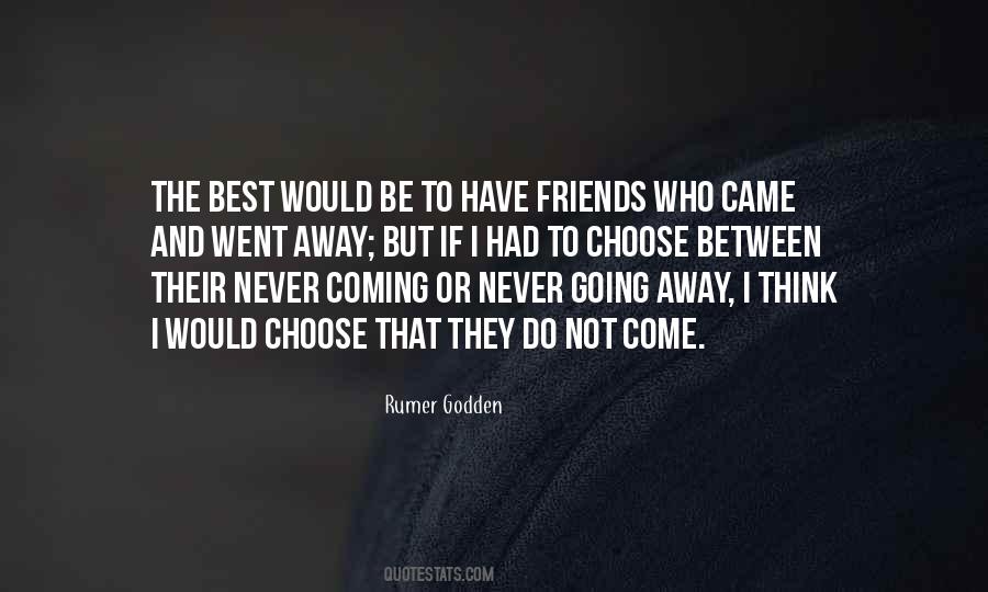 Never Had Friends Quotes #763041