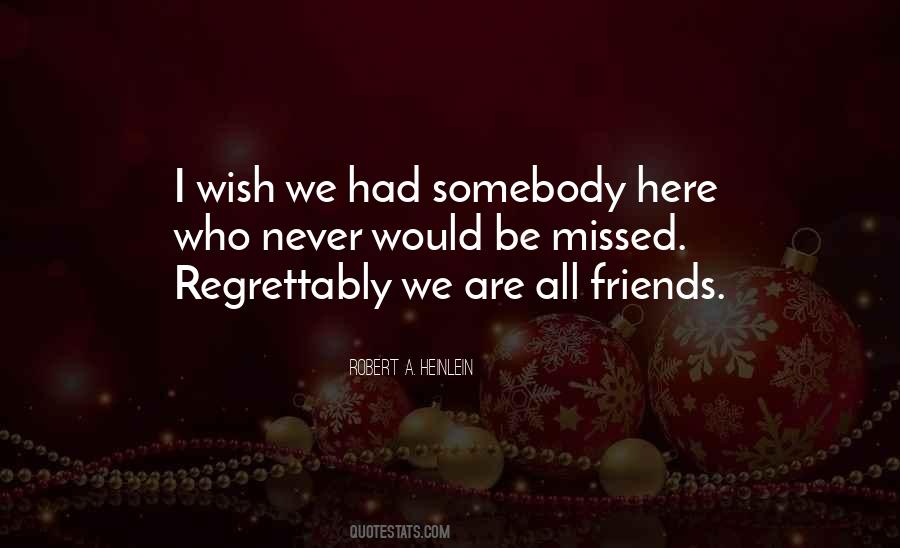 Never Had Friends Quotes #915391