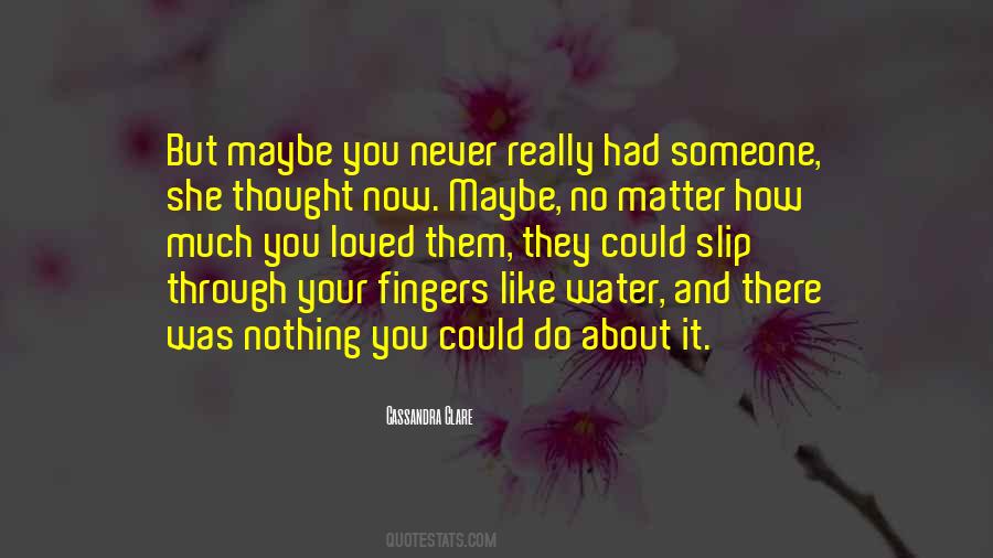 Never Had Nothing Quotes #798355