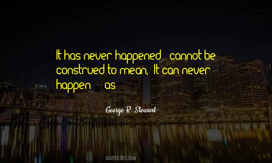 Never Happen Quotes #1086497