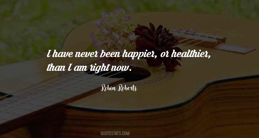 Never Happier Quotes #1009327