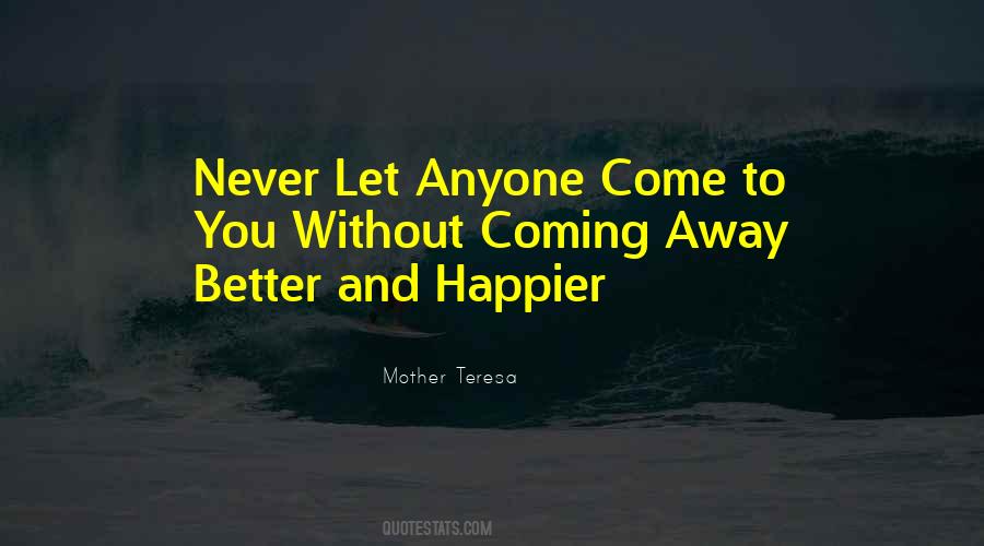 Never Happier Quotes #78404