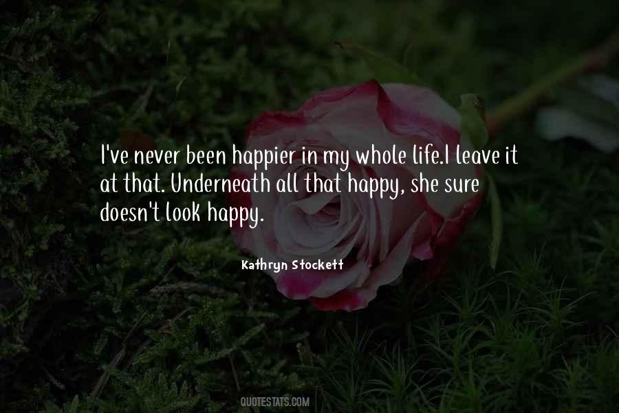 Never Happier Quotes #940181