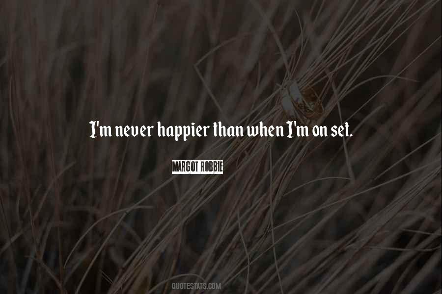 Never Happier Quotes #948149