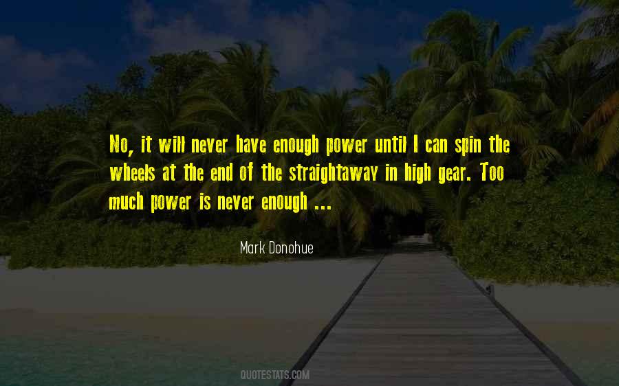 Never Have Enough Quotes #1308934