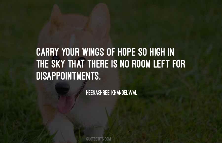Never Have High Hopes Quotes #1174141