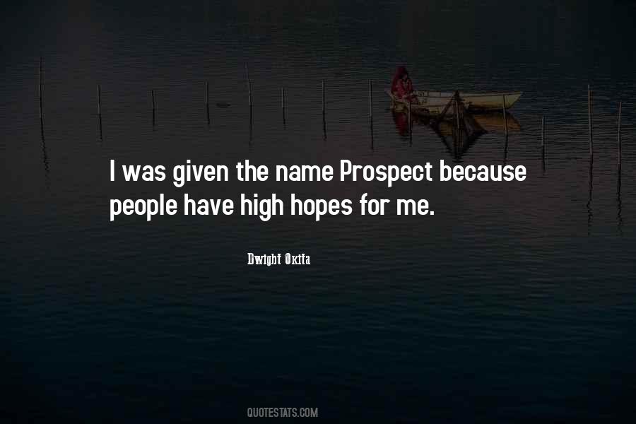 Never Have High Hopes Quotes #781067
