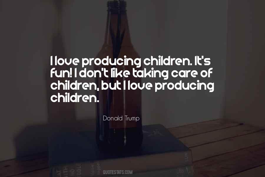 Quotes About Taking Care Of Children #1412555