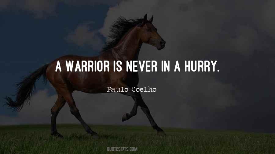 Never Hurry Quotes #354382