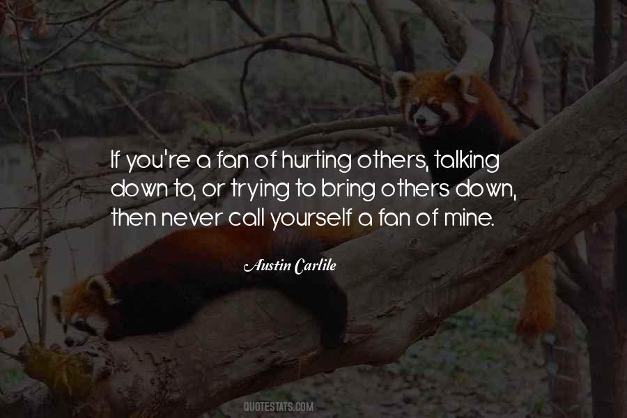 Never Hurt Others Quotes #877437