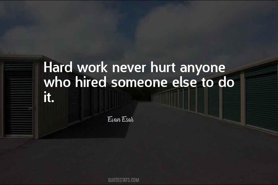 Never Hurt Someone Quotes #1077914