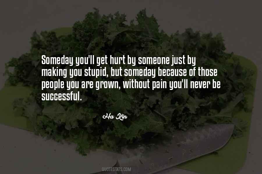 Never Hurt Someone Quotes #1613356