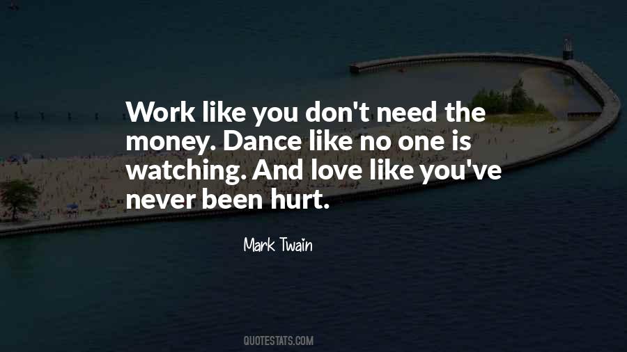 Never Hurt The One You Love Quotes #1503965