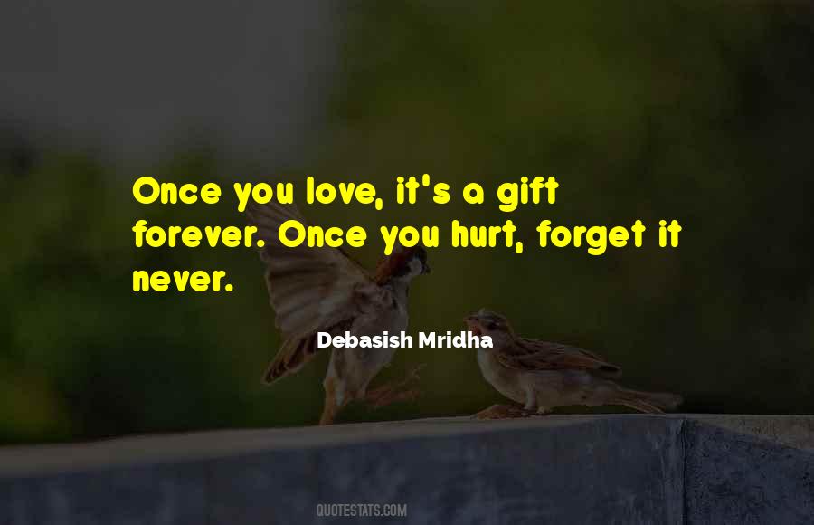 Never Hurt The One You Love Quotes #29142