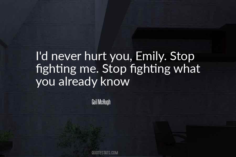 Never Hurt You Quotes #1162717