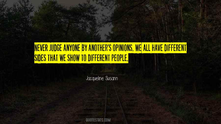 Never Judge Anyone Quotes #1546748