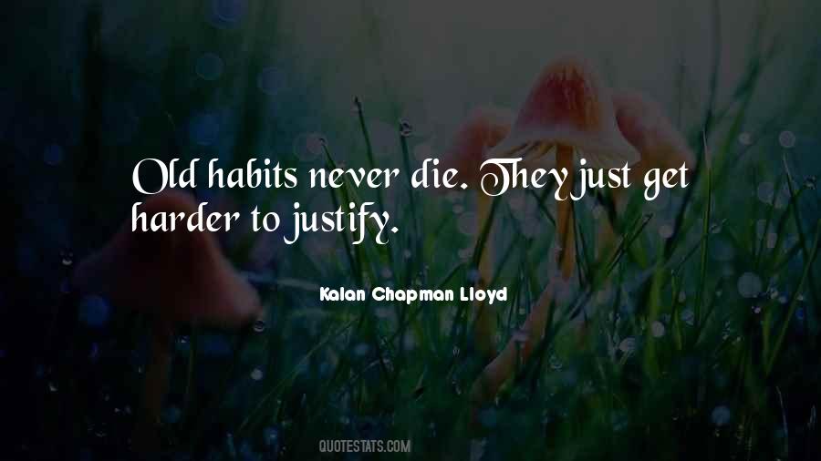 Never Justify Yourself Quotes #599829