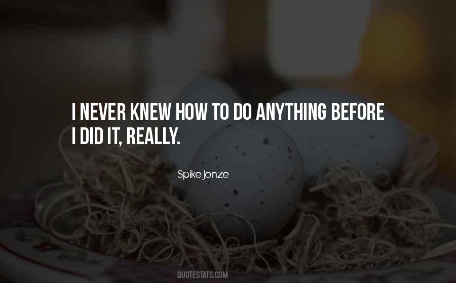 Never Knew Quotes #1385016