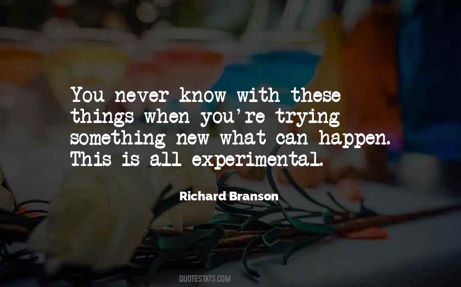 Never Know What Could Happen Quotes #138180
