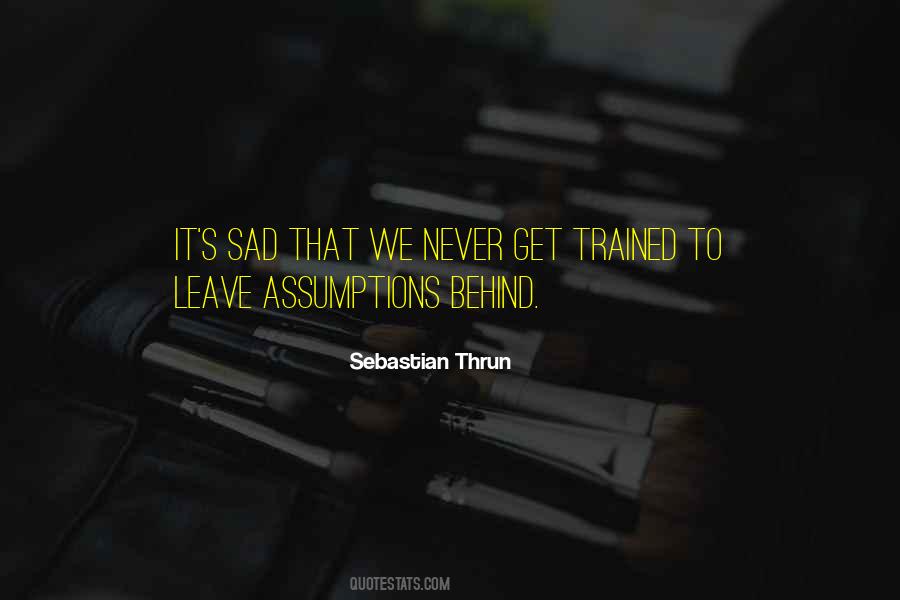 Never Leave Behind Quotes #1140487