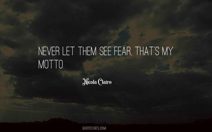 Never Let Fear Quotes #686475