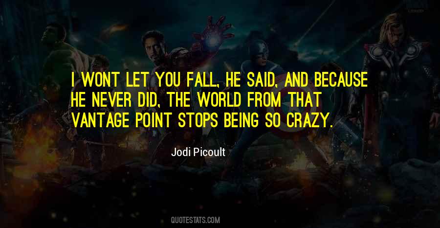 Never Let You Fall Quotes #1765654