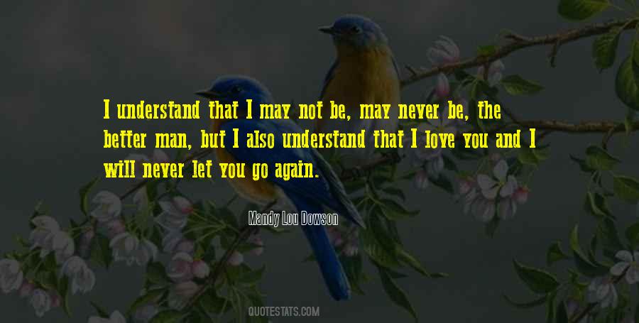 Never Let You Go Again Quotes #611585