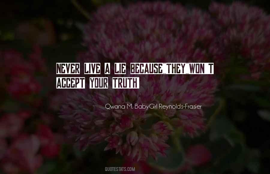 Never Lie To The One You Love Quotes #311363