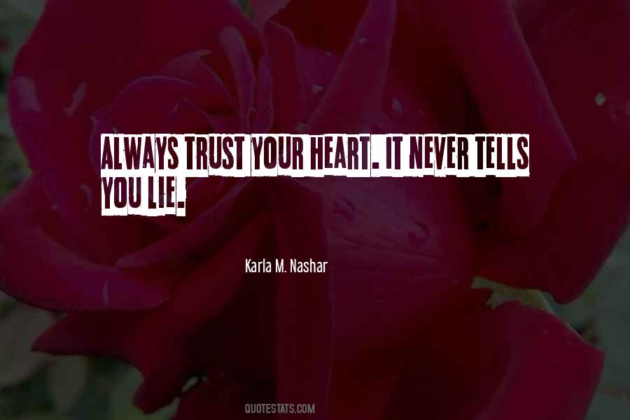 Never Lie To The One You Love Quotes #843751