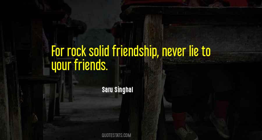 Never Lie To Your Friends Quotes #223059