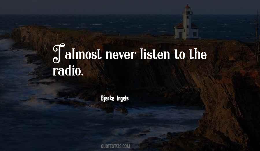 Never Listen To Quotes #389859