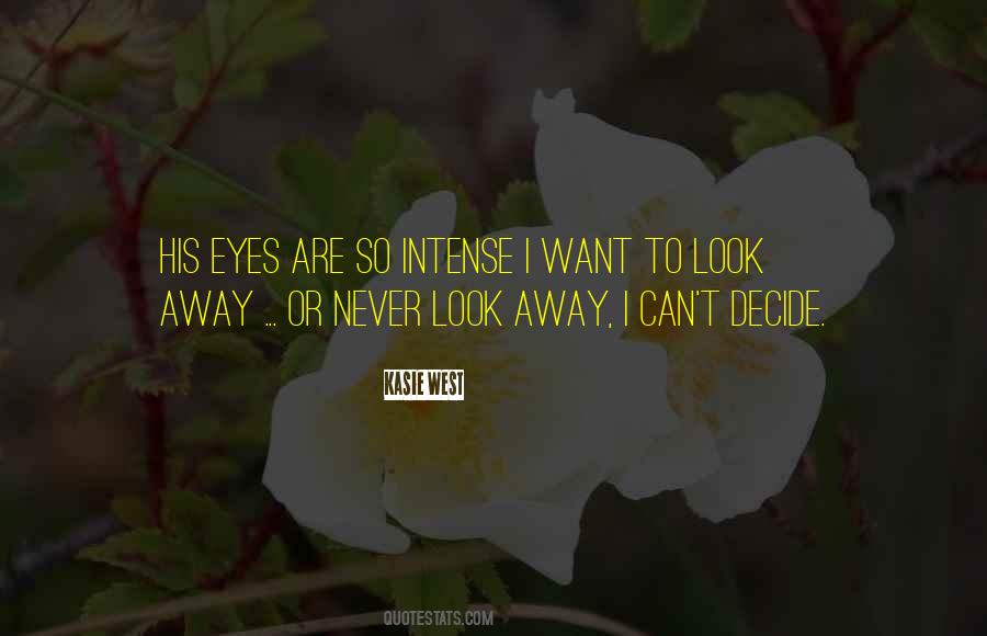 Never Look Away Quotes #359123