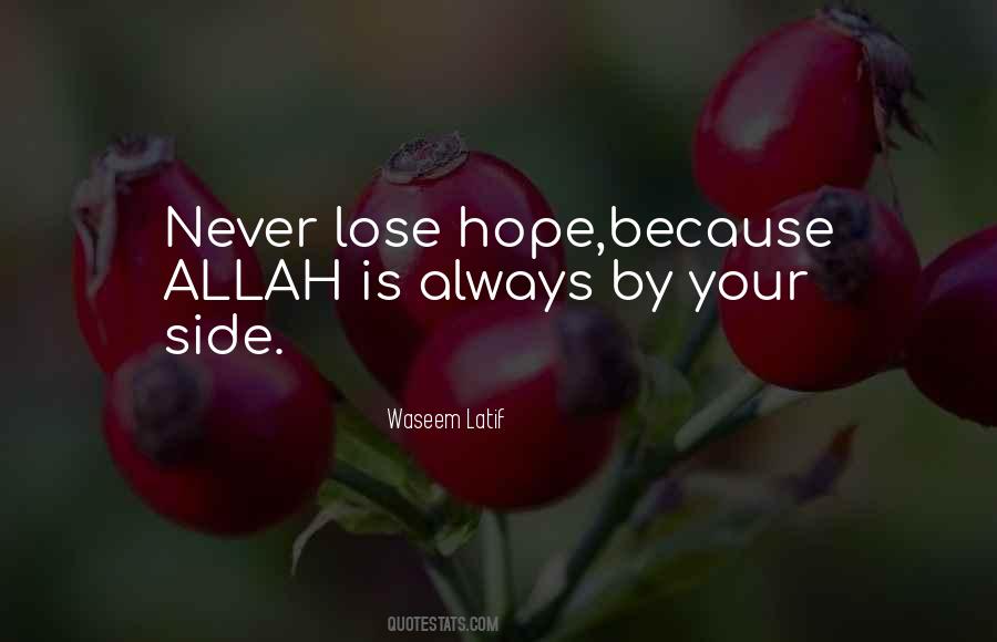 Never Lose Hope In Allah Quotes #1860178