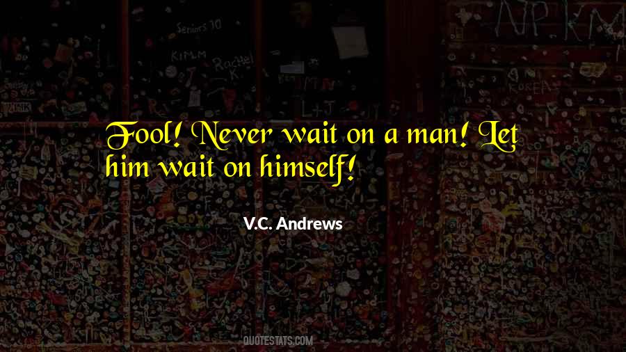Never Love A Man Quotes #163292