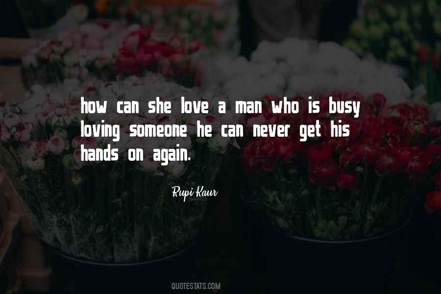 Never Love A Man Quotes #424619