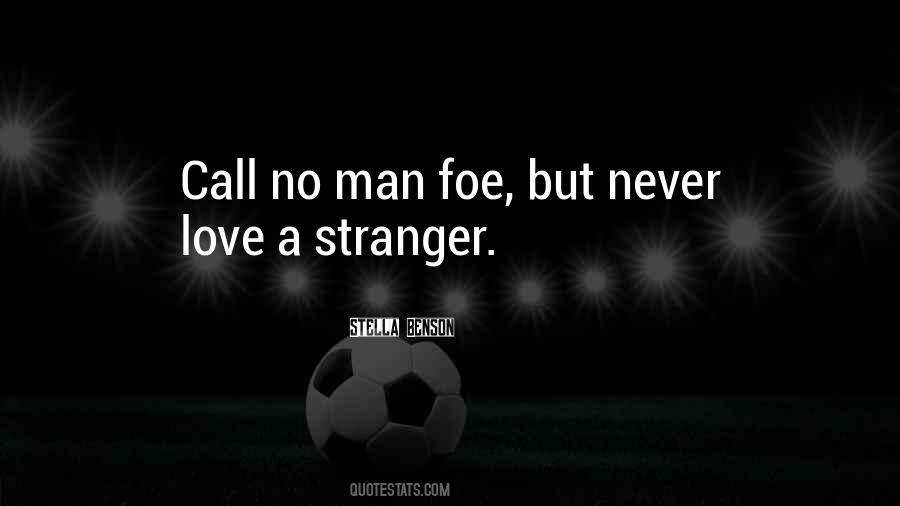 Never Love A Man Quotes #781141