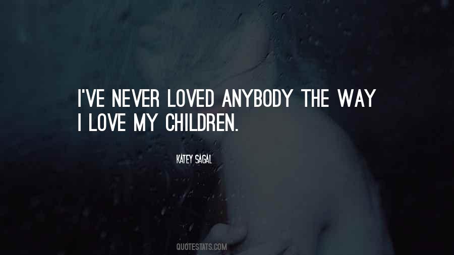 Never Love Anybody Quotes #1115511