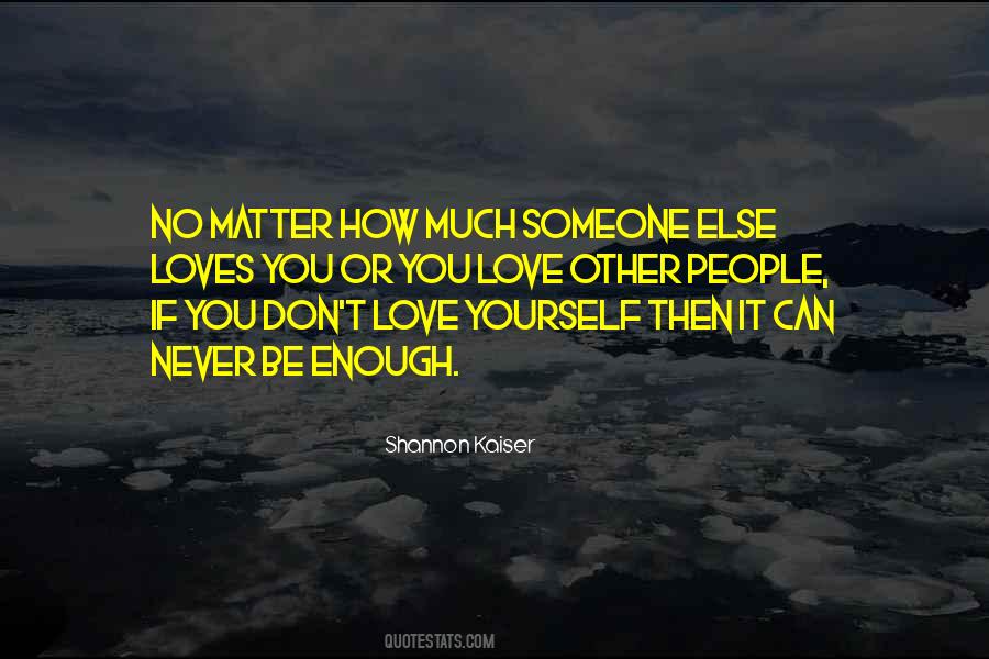 Never Love Someone Quotes #110091