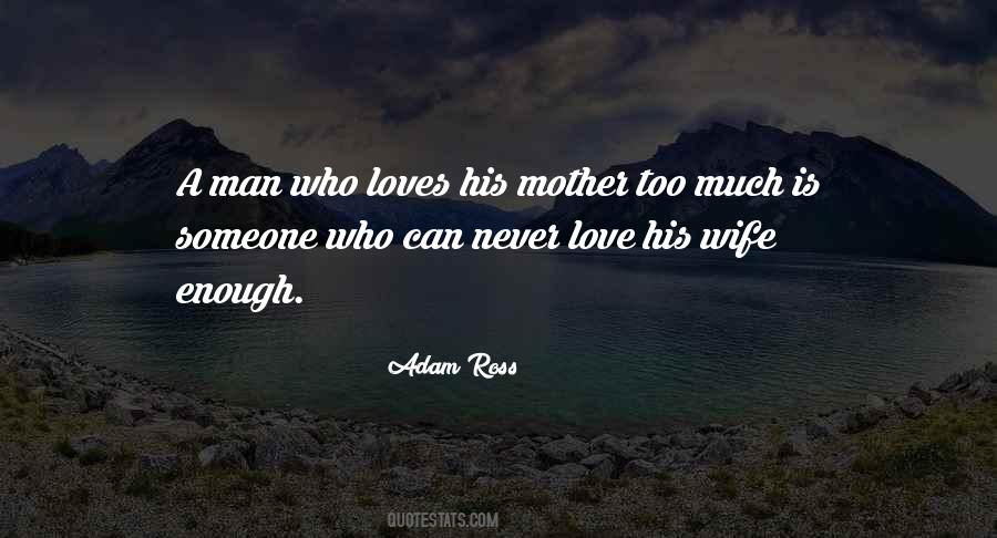 Never Love Someone Too Much Quotes #267053 Never Love Someone Too Much Quotes #267053
