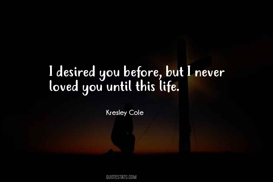 Never Loved You Quotes #1103468