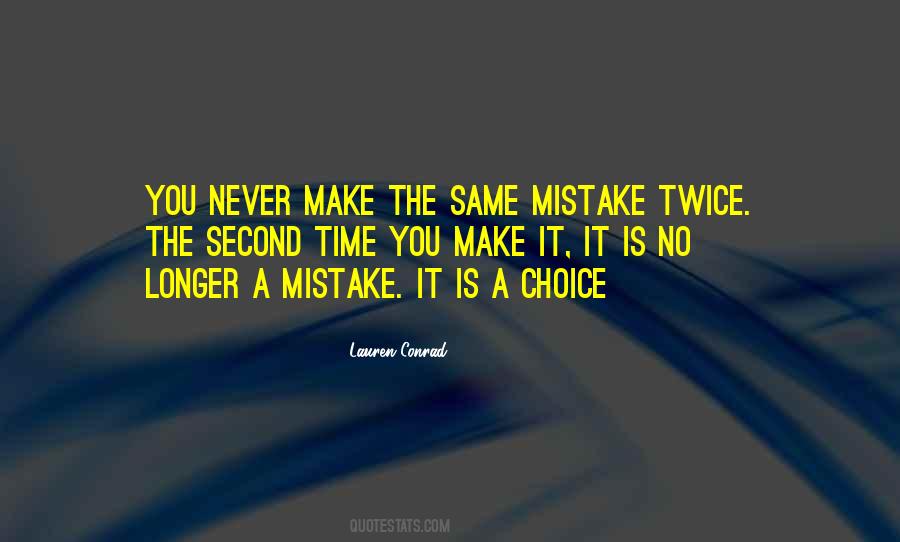 Never Make The Same Mistake Twice Quotes #180371