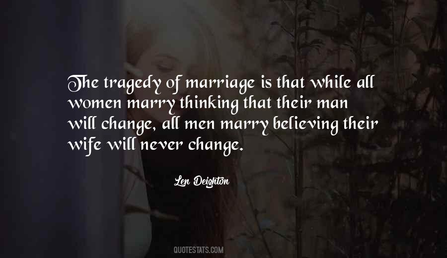 Never Marry A Man Quotes #51556