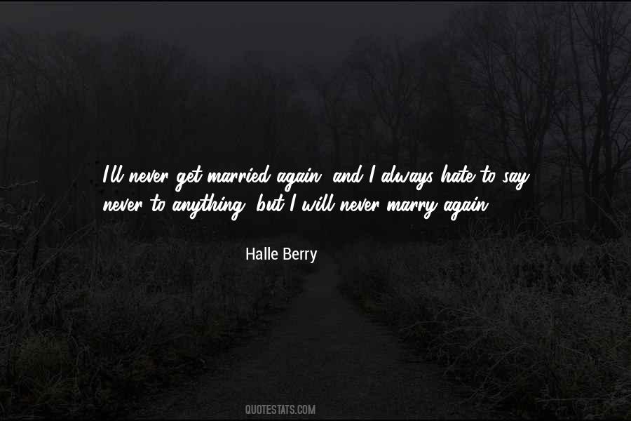 Never Marry Again Quotes #1288998