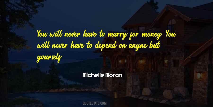 Never Marry For Money Quotes #262012