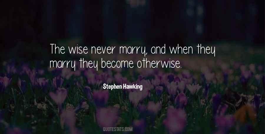 Never Marry Quotes #1103662