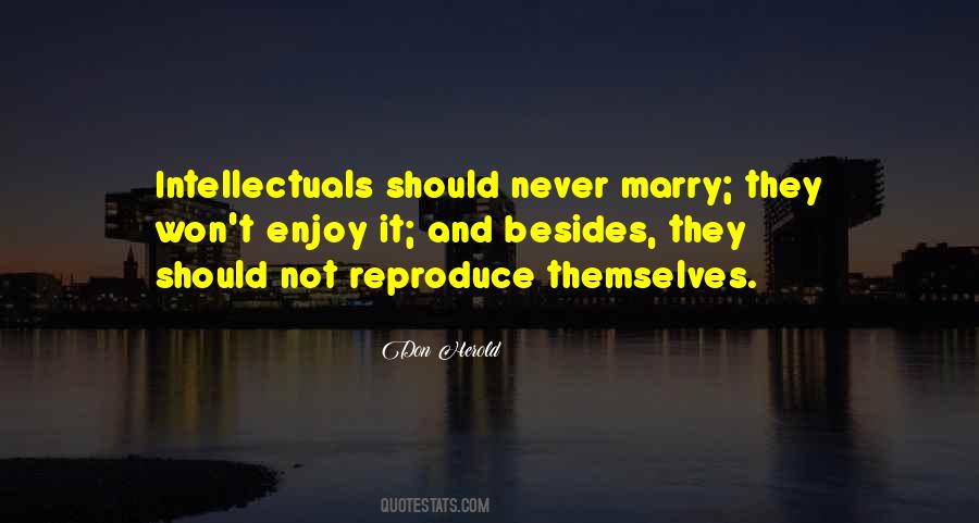 Never Marry Quotes #697107